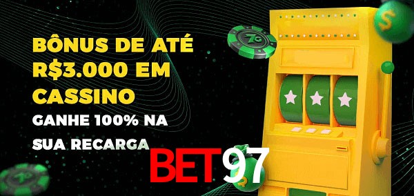 Bet97 melhor bônus de depósito
